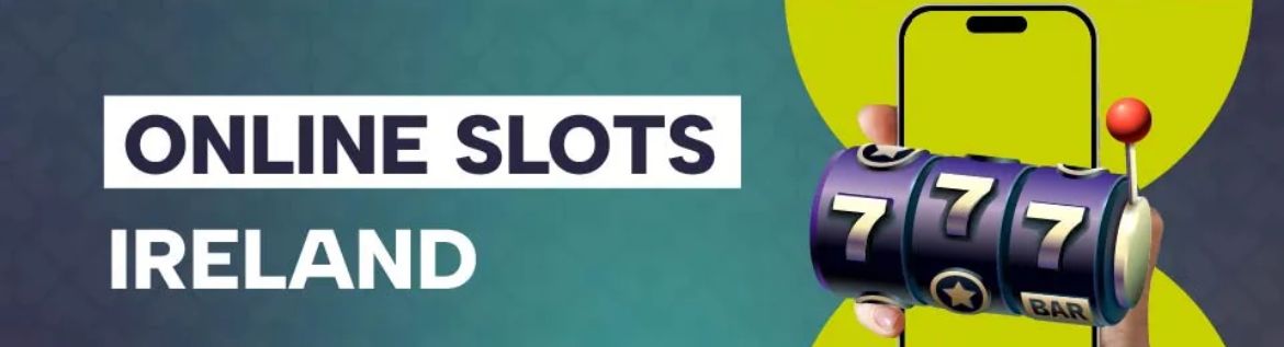 Online Slots Ireland